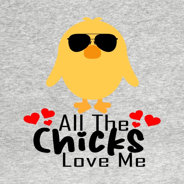 All the chicks love me by Art ucef